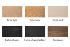 Holzvarianten in „Eiche light“, „Eiche natur“, „Esche weiß“, „Esche schwarz“, „Esche schwarz lackiert“ und „Nussbaum